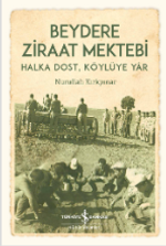 Beydere Ziraat Mektebi & Halka Dost, Köylüye Dair