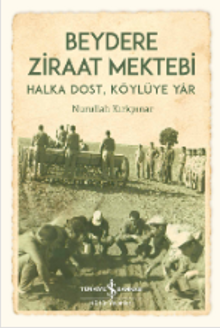Beydere Ziraat Mektebi & Halka Dost, Köylüye Dair