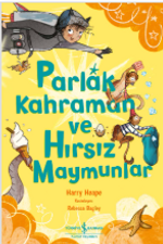 Parlak Kahraman ve Hırsız Maymunlar