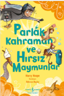 Parlak Kahraman ve Hırsız Maymunlar