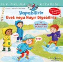 Yapabiliriz Evet veya Hayır Diyebiliriz / İlk Okuma Kitabım