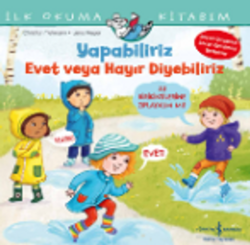 Yapabiliriz Evet veya Hayır Diyebiliriz / İlk Okuma Kitabım