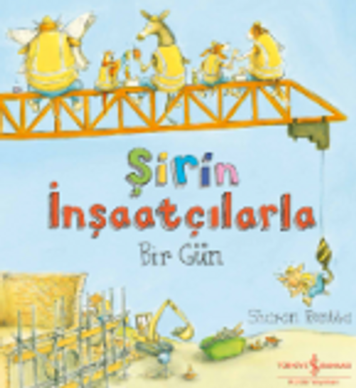 Şirin İnşaatçılarla Bir Gün
