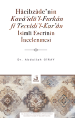 Hacibzade'nin Kava‘idü'l-Furkan fî Tecvîdi'l-Kur'an İsimli Eserinin İncelenmesi