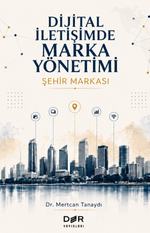 Dijital İletişimde Marka Yönetimi & Şehir Markası