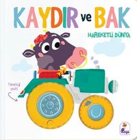 Kaydır ve Bak / Hareketli Dünya