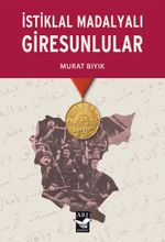 İstiklal Madalyalı Giresunlular