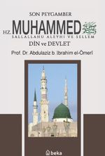 Son Peygamber Hz. Muhammed sav - Din ve Devlet
