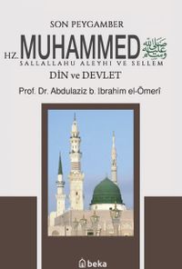 Son Peygamber Hz. Muhammed sav - Din ve Devlet