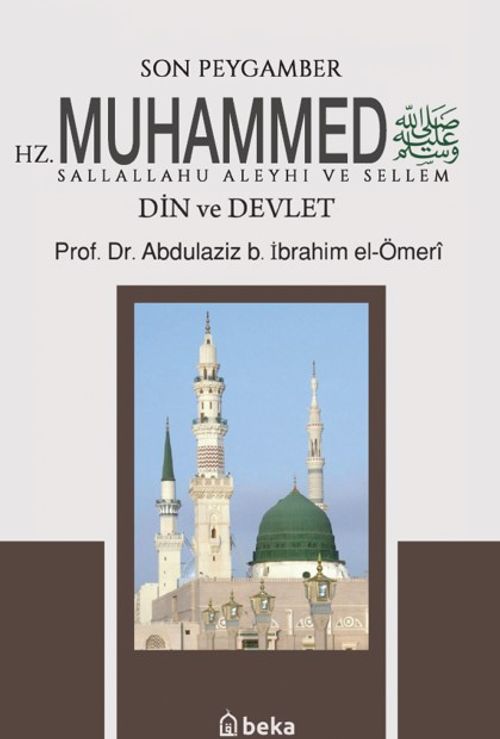Son Peygamber Hz. Muhammed sav - Din ve Devlet