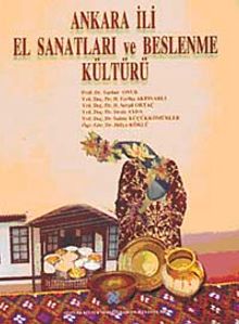 Ankara İli El Sanatları ve Beslenme Kültürü