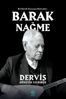 Baraknağme & Bir Barak Ozanının Hatıraları