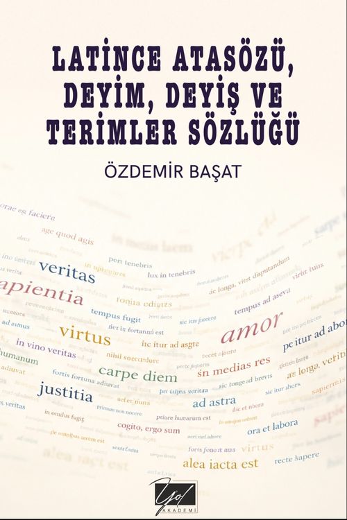 Latince Atasözü, Deyim, Deyiş ve Terimler Sözlüğü