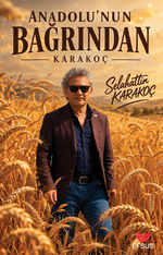Anadolunun Bağrından Karakoç