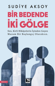 Bir Bedende İki Gölge