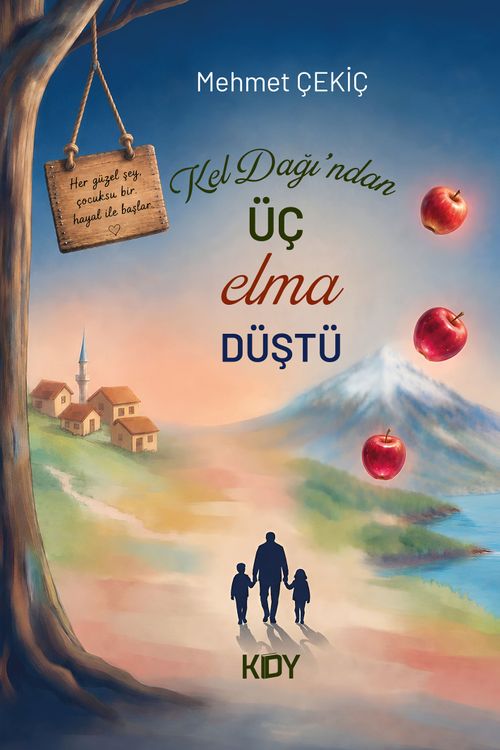 Kel Dağı'ndan Üç Elma Düştü