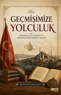 Geçmişimize Yolculuk