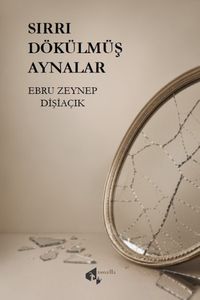 Sırrı Dökülmüş Aynalar