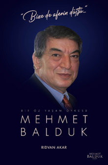 Bır Öz Yaşam Öyküsü: Mehmet Balduk