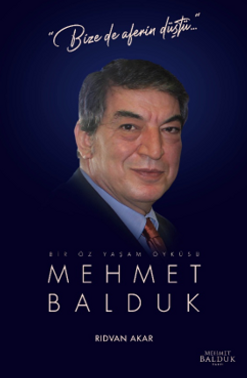 Bır Öz Yaşam Öyküsü: Mehmet Balduk