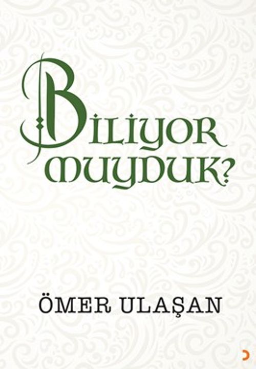 Biliyor muyduk?