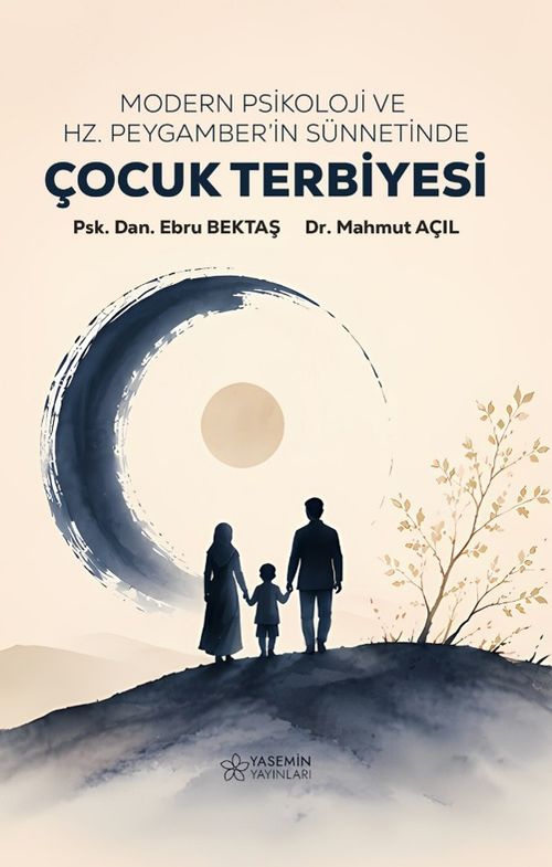 Modern Psikoloji ve Hz. Peygamber'in Sünnetinde Çocuk Terbiyesi