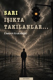Sarı Işıkta Takılanlar...