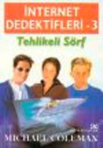 Tehlikeli Sörf & İnternet Dedektifleri 3