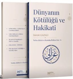 Dünyanın Kötülüğü ve Hakikati