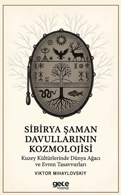 Sibirya Şaman Davullarının Kozmolojisi
