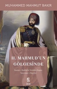 II. Mahmud'un Gölgesinde