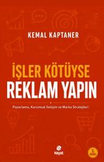 İşler Kötüyse Reklam Yapın & Pazarlama, Kurumsal İletişim ve Marka Stratejileri