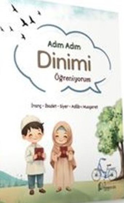 Adım Adım Dinimi Öğreniyorum & İnanç, İbadet, Siyer, Adab-ı Muaşeret