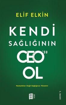 Kendi Sağlığının Ceo'su Ol & Hastalıkları Değil Sağlığınızı Yönetin!
