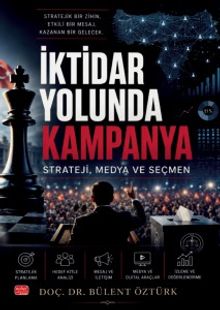 İktidar Yolunda Kampanya & Strateji, Medya ve Seçmen