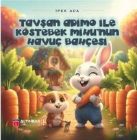 Tavşan Adimo ile Köstebek Mihu'nun Havuç Bahçesi