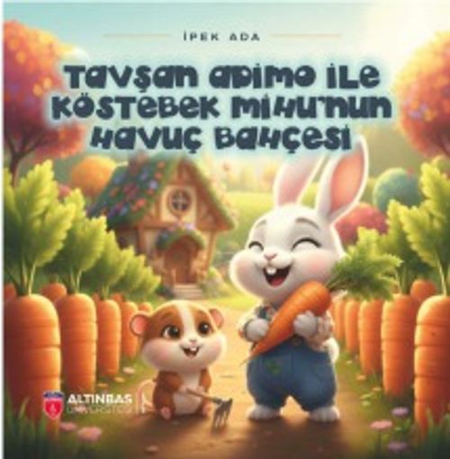 Tavşan Adimo ile Köstebek Mihu'nun Havuç Bahçesi