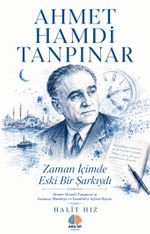 Zaman İçimde Eski Bir Şarkıydı / Ahmet Hamdi Tanpınar