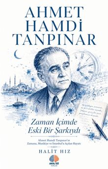 Zaman İçimde Eski Bir Şarkıydı / Ahmet Hamdi Tanpınar