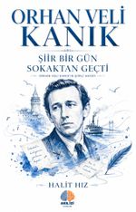 Şiir Bir Gün Sokaktan Geçti / Orhan Veli Kanık