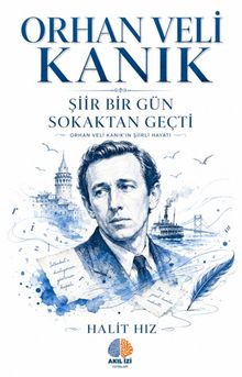 Şiir Bir Gün Sokaktan Geçti / Orhan Veli Kanık