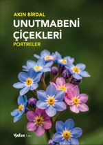 Unutmabeni Çiçekleri & Portreler
