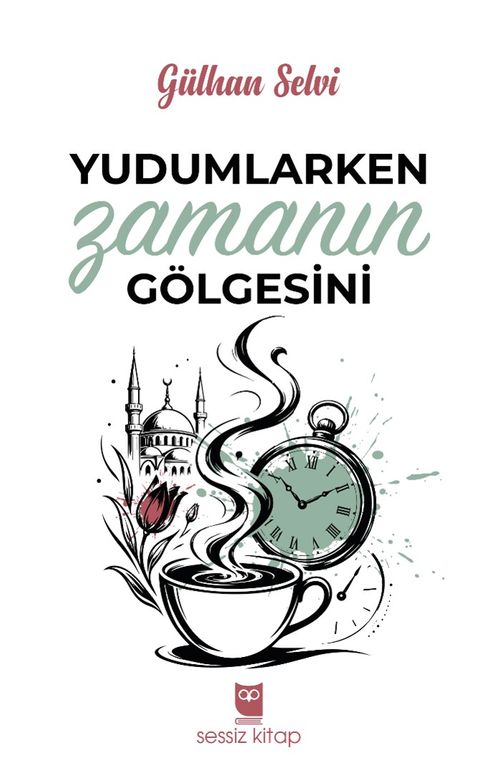 Yudumlarken Zamanın Gölgesini