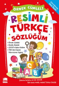 Renkli Resimli Türkçe Sözlüğüm TDK Uyumlu (Örnek Cümleli)