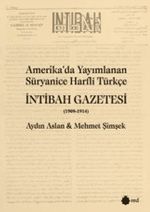 Amerika'da Yayımlanan Süryanice Harfli Türkçe İntibah Gazetesi (1909-1914)