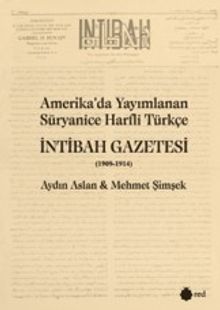 Amerika'da Yayımlanan Süryanice Harfli Türkçe İntibah Gazetesi (1909-1914)