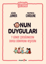 Onun Duyguları & 7 Günde Çocuğunuzun Duygu Dünyasını Keşfedin