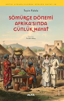 Sömürge Dönemi Afrika'sında Günlük Hayat