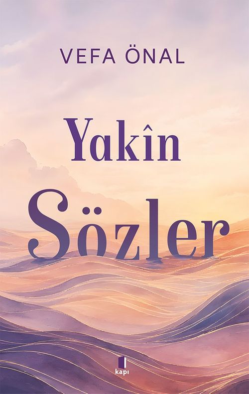 Yakîn Sözler