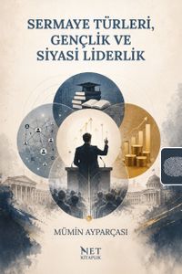 Sermaye Türleri, Gençlik ve Siyasi Liderlik